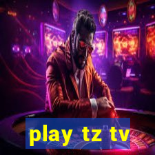 play tz tv